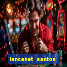 lancenet santos futebol clube